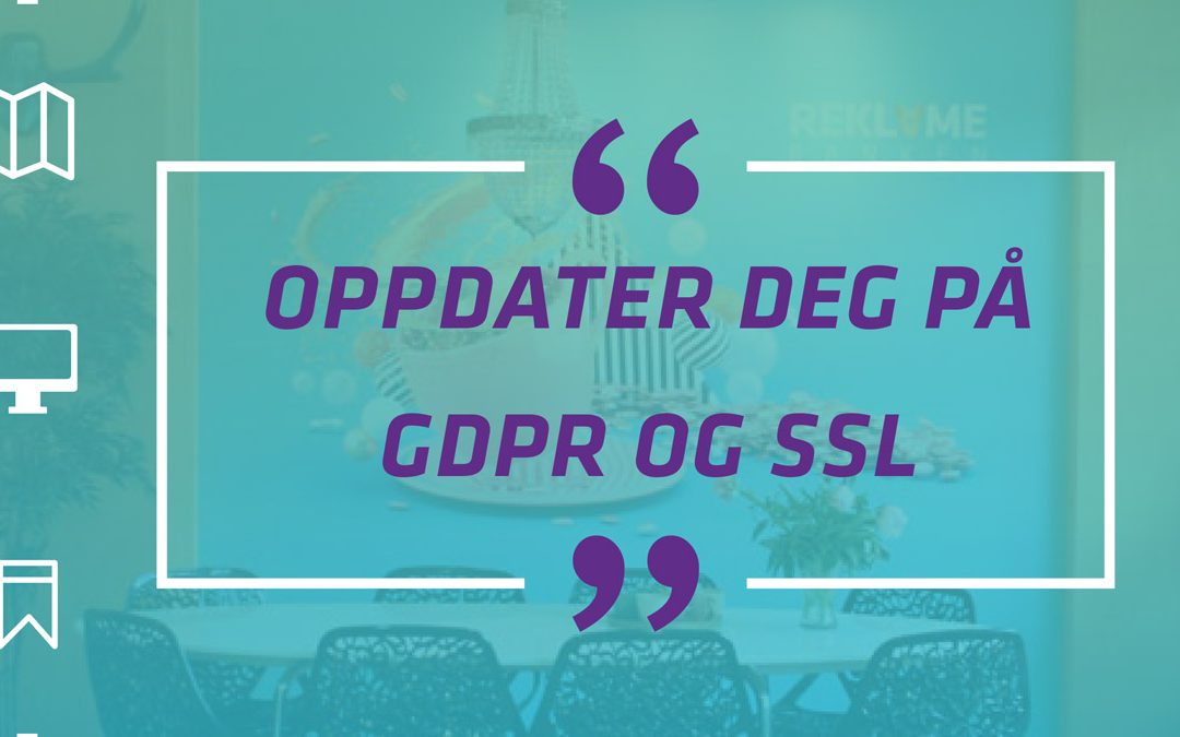 Oppdater deg på GDPR og SSL